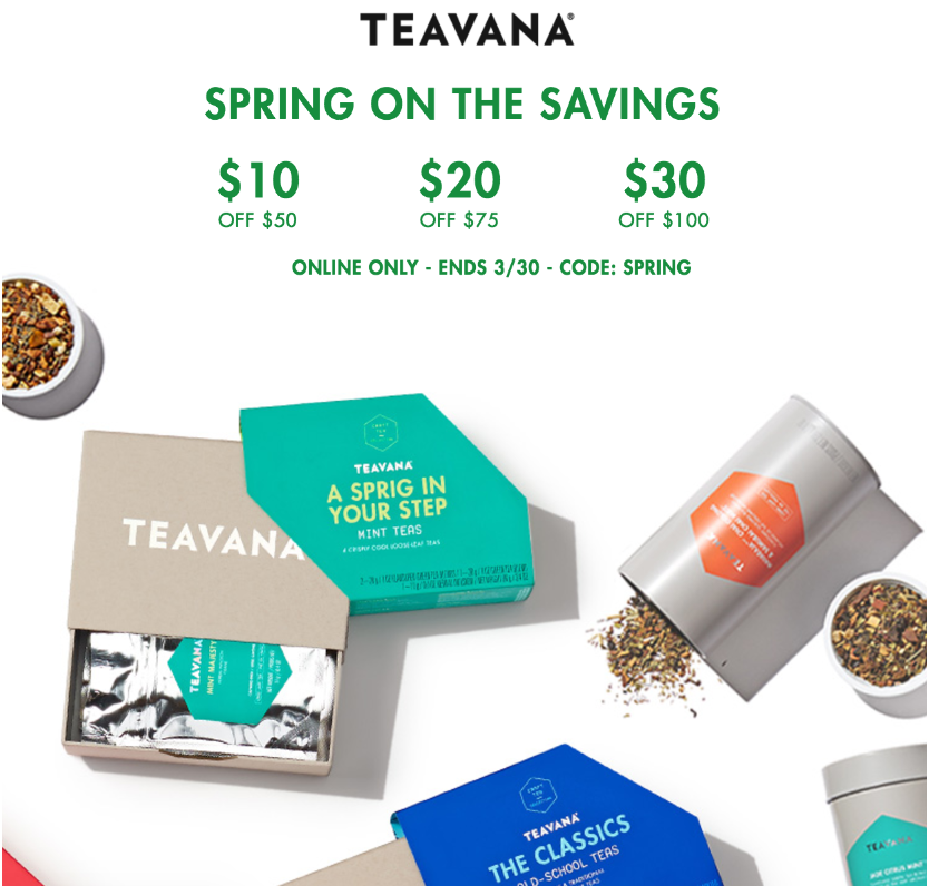 Teavana Canada Spring Sale Save 10 off 50, 20 off 75, or 30 off